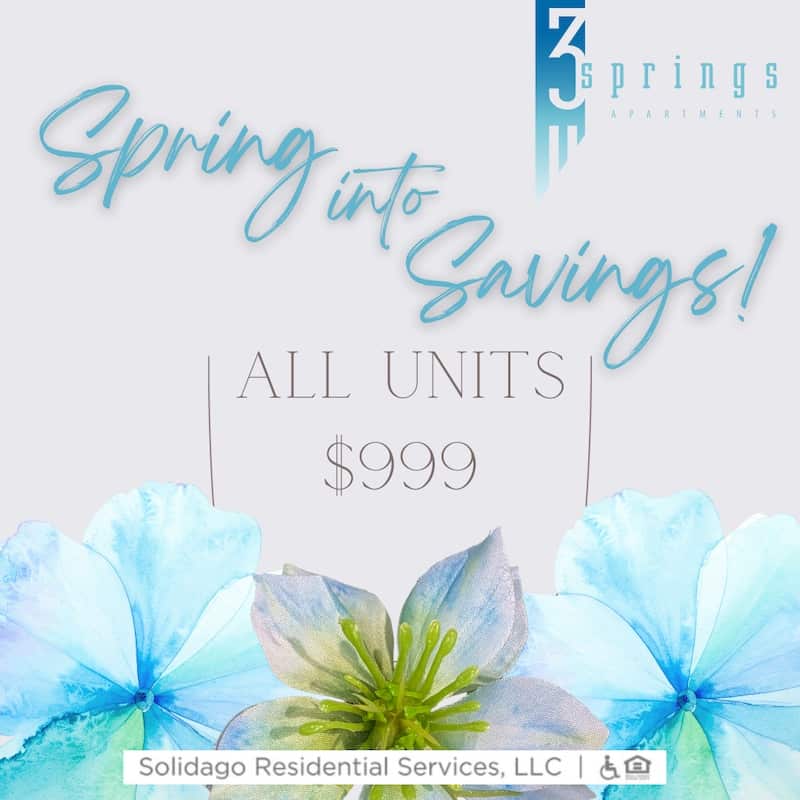 Limited Time Only:  Select Floor Plans $999* Solidago Residential Services LLC *Restrictions apply, select apartments only. 